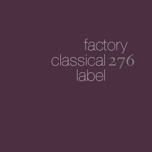 Factory Classical: The First 5 Albums